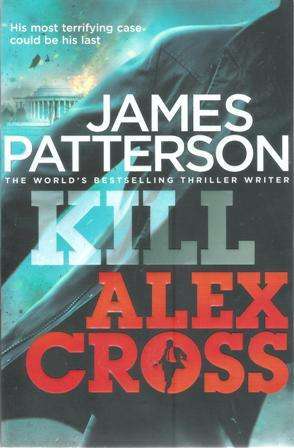 James Patterson-Kill Alex Cross (Large soft cover Near new condition)
