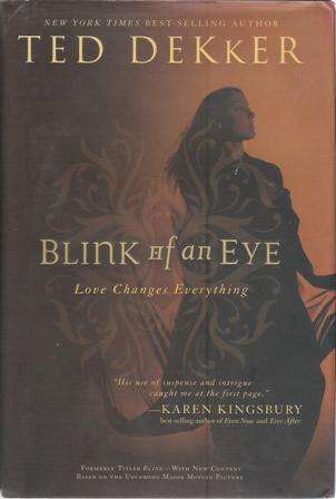 Ted Dekker-Blink of an eye (Hard cover)