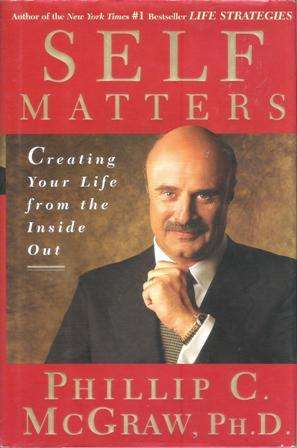 Phillip C. McGraw (Dr Phil)- Self Matters (Hard cover)