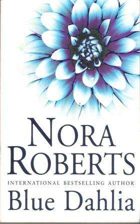 Nora Roberts-Blue Dahlia (Paperback)