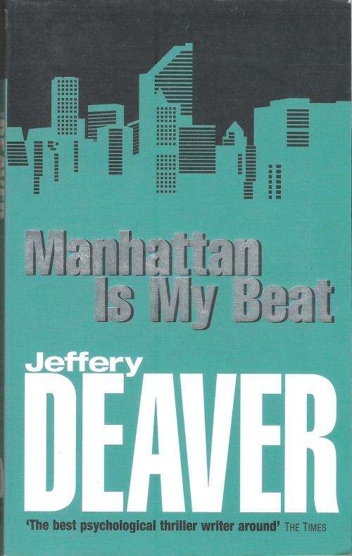 Jeffery Deaver Manhattan is my beat (Paperback)