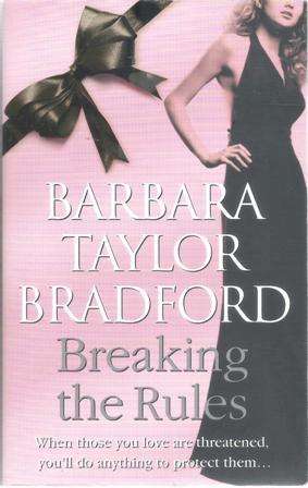Barbara Taylor Bradford Breaking the rules (Paperback )