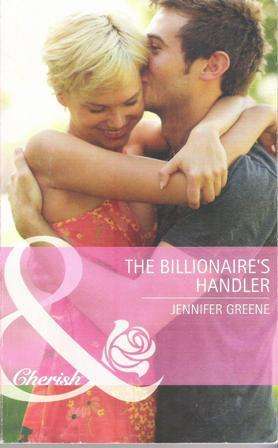 Mills & Boon Cherish-Jennifer Greene The Billionaire's Handler (Jun11)
