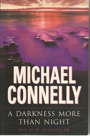 Michael Connelly A Darkness more than night (Large soft cover)
