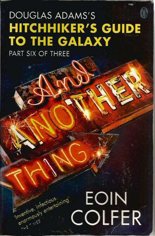 Douglas Adam's Hitchhiker's guide to the Galaxy Part six of three And another thing (Soft cover)