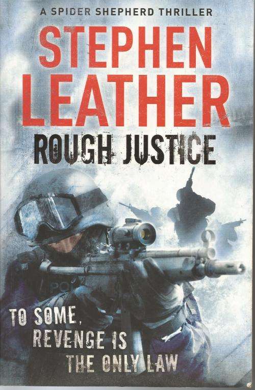Stephen Leather Rough Justice (Large soft cover)