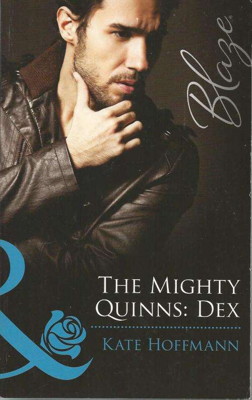 Mills & Boon Blaze The Mighty Quinns:Dex   Kate Hoffman