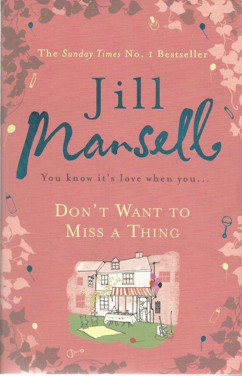 Jill Mansell Don't want to miss a thing  (Soft cover)