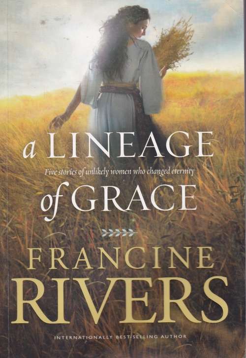 Francine Rivers A Lineage of Grace  (Large Soft cover)