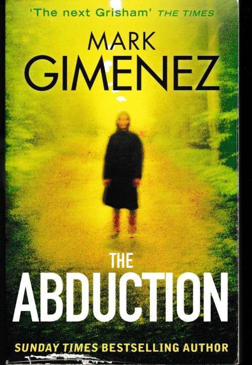 Mark Gimenez The Abduction (Med soft cover)