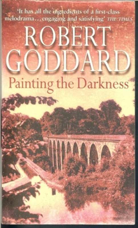 Sale!!!  Robert Goddard-Painting the Darkness (Soft cover)