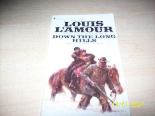 Down the Long Hills by Louis L'Amour (softcover - excellent condition)
