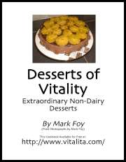 Desserts of Vitality E-BOOK, Nutrient Dense Recipes, Vegan, Gluten-Free - Mark Foy *NO Shipping Fee*