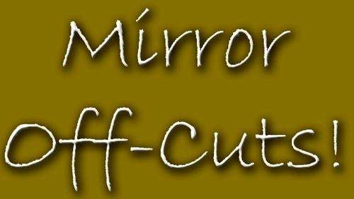 4mm MIRROR OFF-CUTS