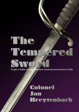 TEMPERED SWORD - JAN BREYTENBACH - The History of 32 Battalion