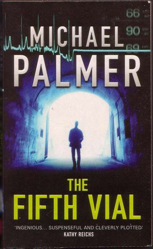 Everything must go!!  The Fifth Vial by Michael Palmer