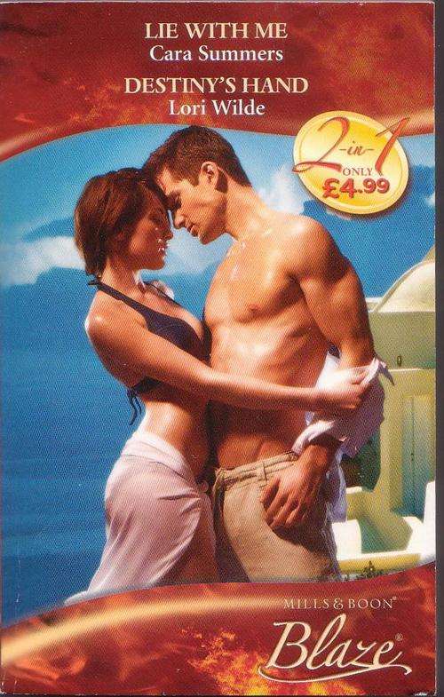 Blaze Omnibus:  Lie With Me by Cara Summers & Destiny's Hand by Lori Wilde