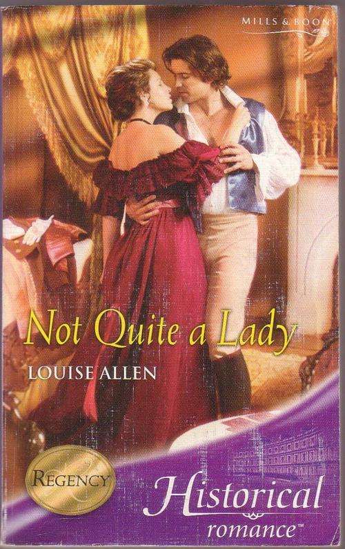 Not Quite a Lady by Louise Allen