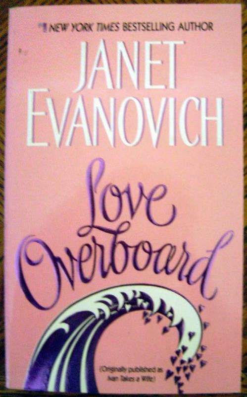 Love Overboard by Janet Evanovich