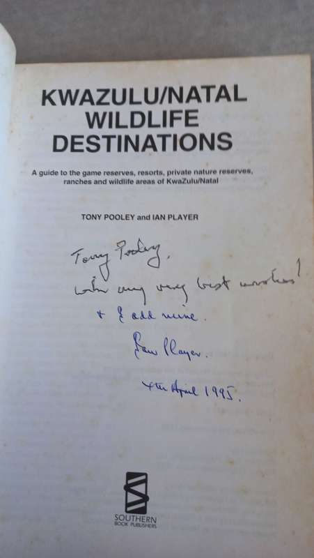 SCARCE BOOK SIGNED BY IAN PLAYER AND TONY POOLEY " WILDLIFE DESTINATIONS