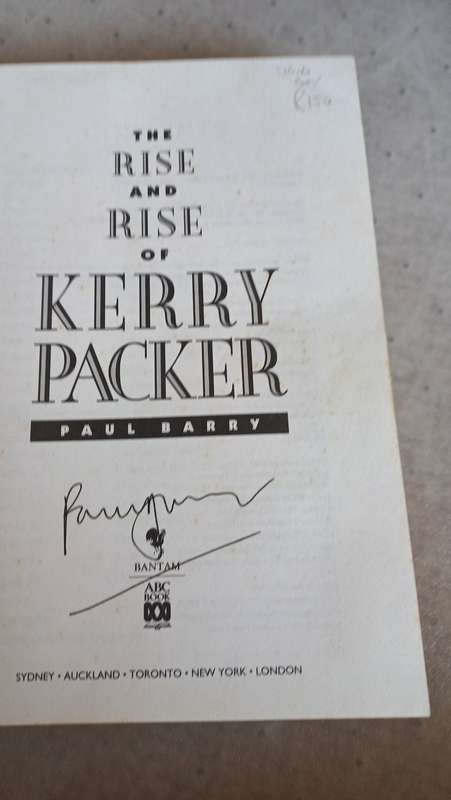THE RISE AND RISE OF KERRY PACKER-AUSTRALIA`S RICHEST MAN-SIGNED COPPY !!
