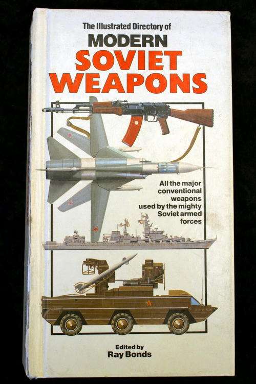 THE ILLUSTRATED DIRECTORY OF MODERN SOVIET WEAPONS - 480 PAGES, 160 WEAPONS, 600 ILLUSTRATIONS