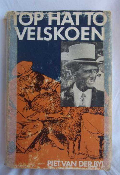 TOP HAT TO VELSKOEN BY PIET VAN DER BYL - One of 5 books, all collectable SA politics before 1994!!