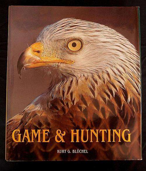 GAME & HUNTING, Kurt G. Bluchel