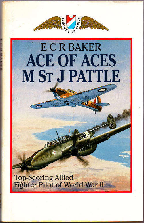 Ace of Aces - M St J Pattle by BAKER  E  C  R - World War II title