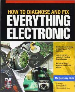 How to Diagnose and Fix Everything Electronic