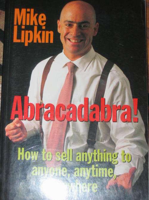 How to sell anything, to anyone, anytime, anywhere-by Mike Lipkin
