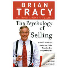 The Psychology of Selling by Brian Tracy