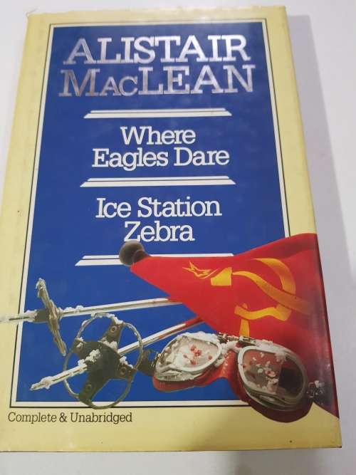 Alistair MacLean, Where Eagles Dare/Ice Station Zebra, Hardcover