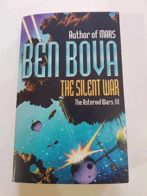 Ben Bova, The Silent War, The Asteroid Wars: III