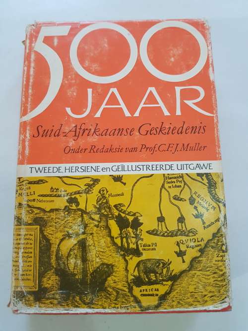 500 Jaar Suid-Afrikaanse Geskiedenis deur Prof CFJ Muller