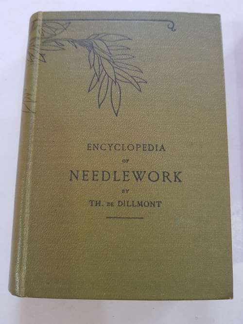 Encyclopedia of Needlework by TH De Dillmont