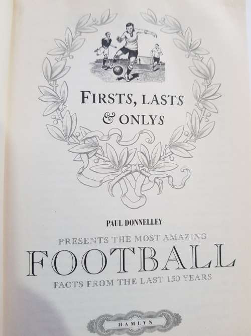 The Firsts, Lasts and Onlys by Paul Donnelley