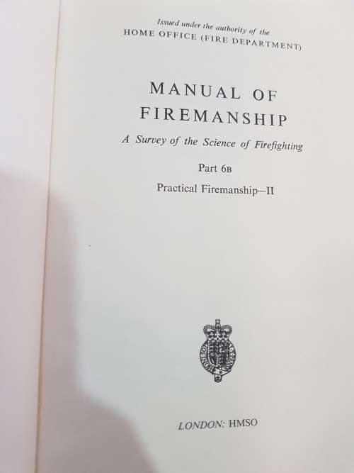 Manual of Firemanship, Part 6b: Practical Firemanship-II