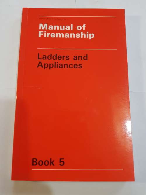 Manual of Firemanship, Ladders and Appliances, Book 5