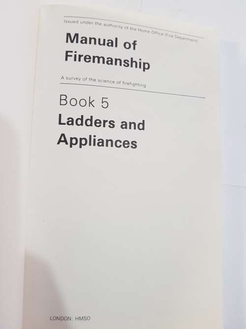 Manual of Firemanship, Ladders and Appliances, Book 5