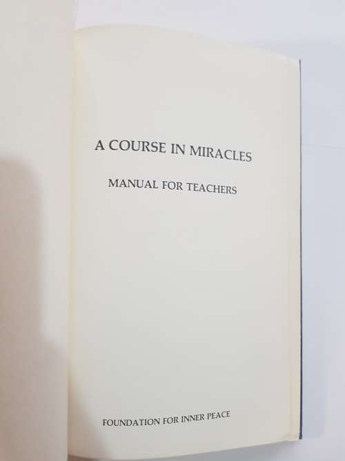 A Course in Miracles, Volume 3, Manual for Teachers, Foundation For Inner Peace
