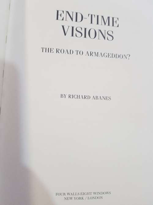 End-Time Visions: The Road to Armageddon by Richard Abanes