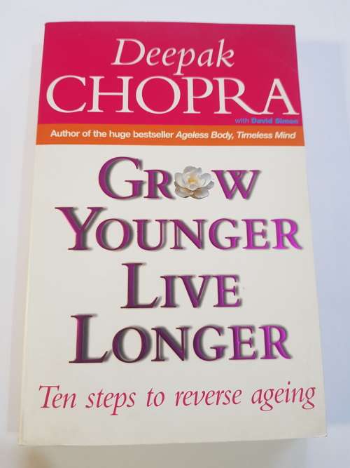 Grow Younger Live Longer by Deepak Chopra