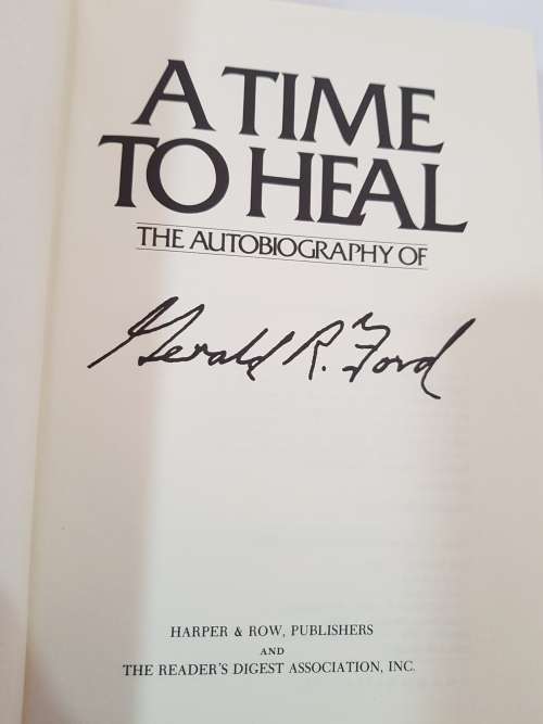 A Time To Heal, The Autobiography of Gerald R. Ford, First Edition, 1979