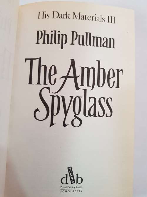 The Amber Spyglass, His Dark Materials III by Philip Pullman