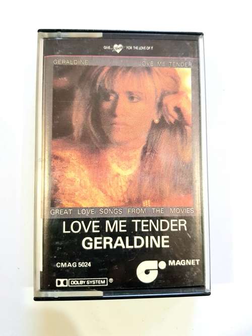 Geraldine, Love Me Tender, Cassette