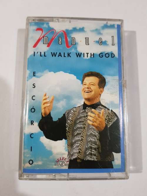 Manuel Escorcio, I`ll Walk With God, Cassette