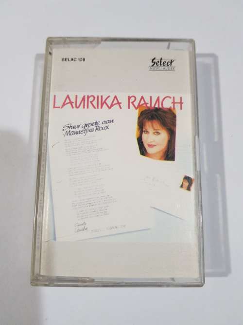Laurika Rauch, Stuur Groete aan Mannetjies Roux, Cassette
