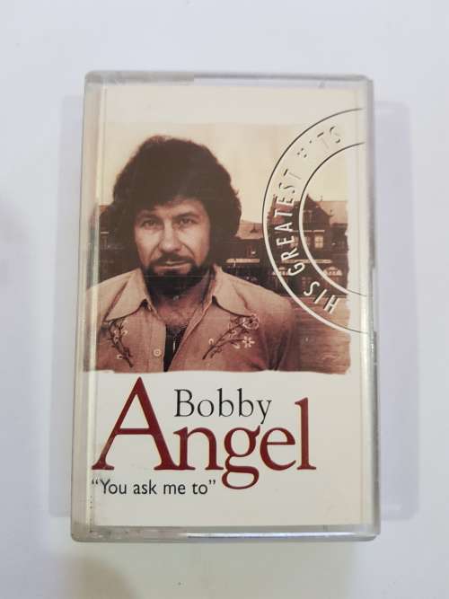 Bobby Angel, You Ask Me To, Greatest Hits, Cassette
