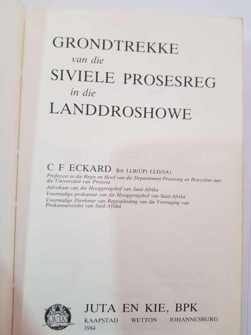 Grondtrekke van die Siviele Prosesreg in die Landdroshowe deur C.F. Eckard, 1984